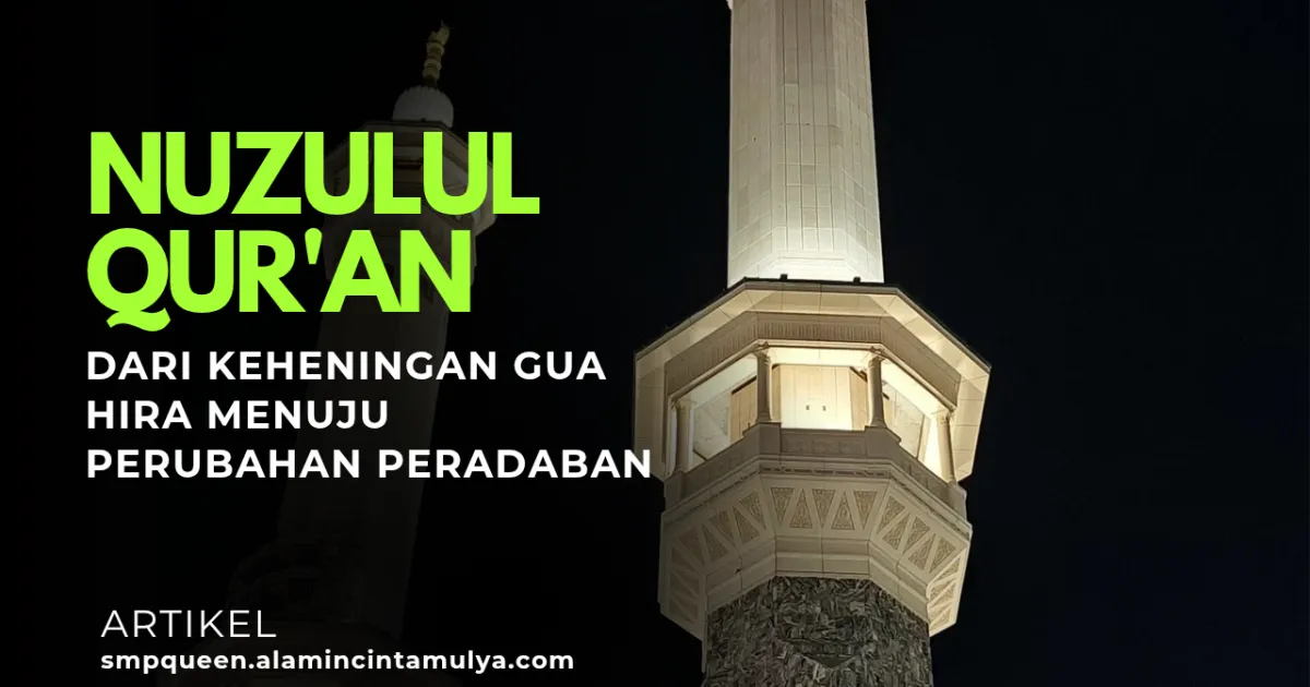Nuzulul Qur’an: Dari Keheningan Gua Hira Menuju Perubahan Peradaban